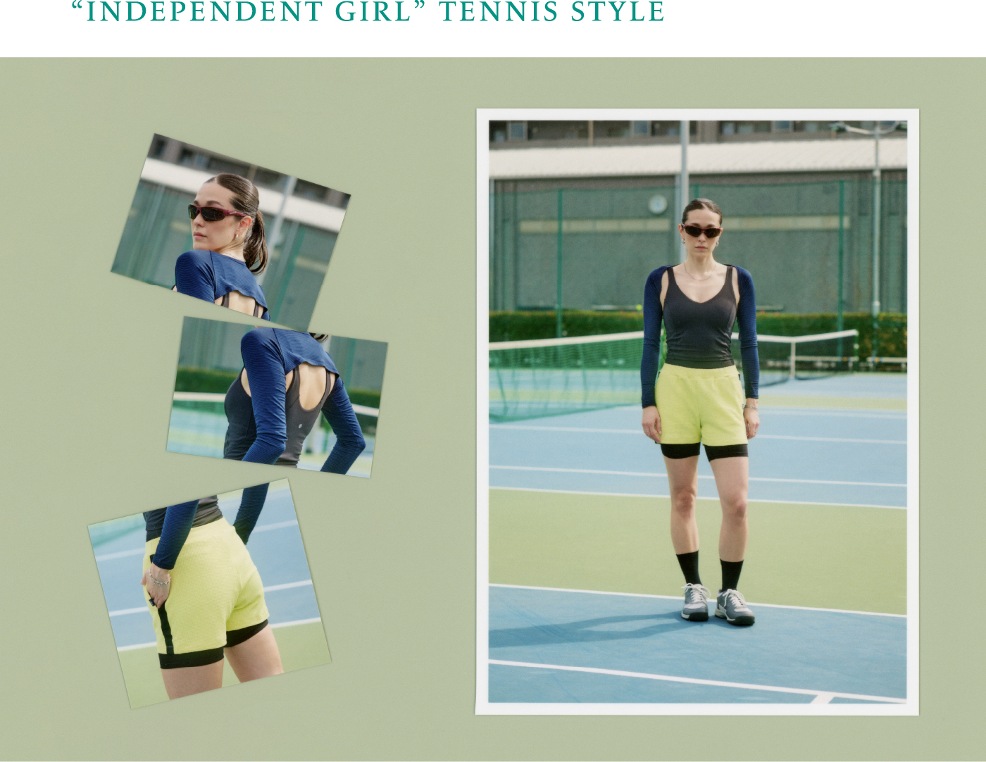 “INDEPENDENT GIRL” TENNIS STYLE