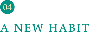 04 A NEW HABIT